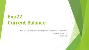 Exp 22 Current Balance Phys 222 Lab for