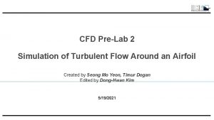 CFD PreLab 2 Simulation of Turbulent Flow Around