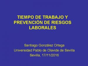 TIEMPO DE TRABAJO Y PREVENCIN DE RIESGOS LABORALES