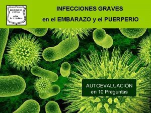 INFECCIONES GRAVES en el EMBARAZO y el PUERPERIO