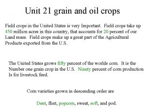 Unit 21 grain and oil crops Field crops