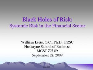 Black Holes of Risk Systemic Risk in the