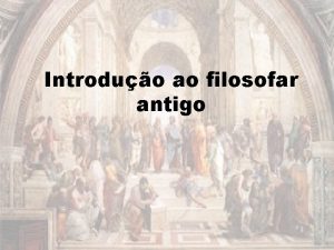 Introduo ao filosofar antigo O Filosofar e o