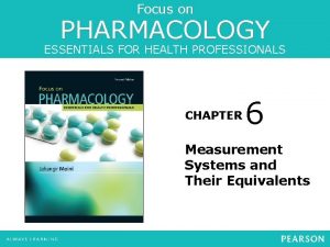 Focus on PHARMACOLOGY ESSENTIALS FOR HEALTH PROFESSIONALS CHAPTER