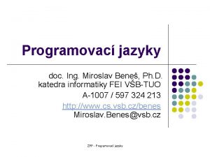 Programovac jazyky doc Ing Miroslav Bene Ph D