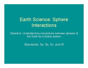 Earth sphere interactions