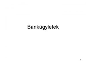 Bankgyletek 1 Hatlyos szablyozs Ptk ktelmi jog lt