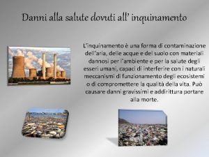 Danni alla salute dovuti all inquinamento Linquinamento una