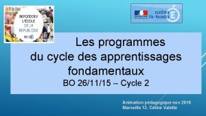 Les programmes du cycle des apprentissages fondamentaux BO