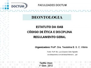 FACULDADES DOCTUM DEONTOLOGIA ESTATUTO DA OAB CDIGO DE
