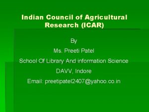 Indian Council of Agricultural Research ICAR By Ms