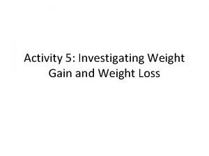 Activity 5 Investigating Weight Gain and Weight Loss