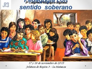 Pedagoga con 5 Congreso Pedaggico Regional sentido soberano