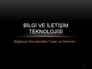 BLG VE LETM TEKNOLOJS Bilgisayar Klavyesindeki Tular ve