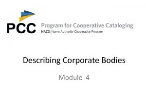 Describing Corporate Bodies Module 4 RDA Chapters 8
