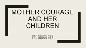 Mother courage and her children themes