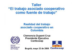 Taller El trabajo asociado cooperativo como fuente de