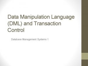 Data Manipulation Language DML and Transaction Control Database