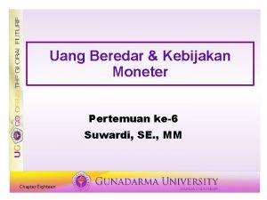 Uang Beredar Kebijakan Moneter Pertemuan ke6 Suwardi SE