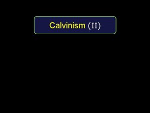 Calvinism II I Augustine AD 354 430 I