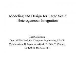 Modeling and Design for Large Scale Heterogeneous Integration