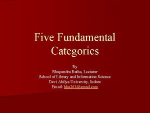 Five Fundamental Categories By Bhupendra Ratha Lecturer School