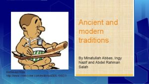 Ancient and modern traditions By Minatullah Abbas Ingy