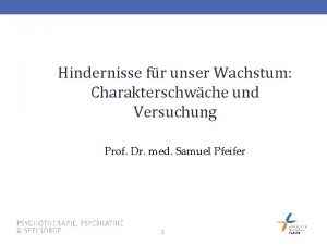 Hindernisse fr unser Wachstum Charakterschwche und Versuchung Prof