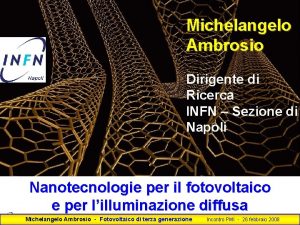 Michelangelo Ambrosio Dirigente di Ricerca INFN Sezione di