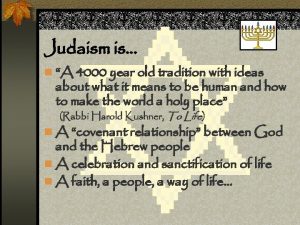 Judaism is n A 4000 year old tradition