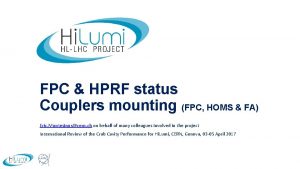 FPC HPRF status Couplers mounting FPC HOMS FA