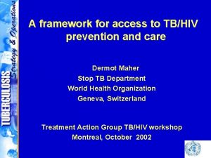 A framework for access to TBHIV prevention and
