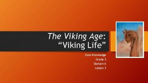 The Viking Age Viking Life Core Knowledge Grade