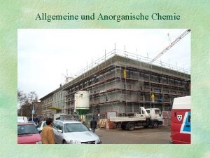 Allgemeine und Anorganische Chemie Allgemeine und Anorganische Chemie