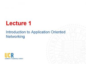 Application oriented networking