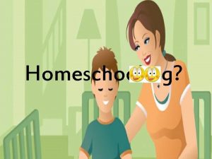 Homeschooling How does a homeschooler change a lightbulb