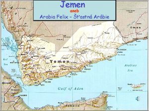 Jemen aneb Arabia Felix astn Arbie Jemensk metropole