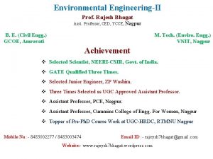 Environmental EngineeringII Prof Rajesh Bhagat Asst Professor CED