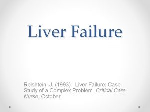 Liver Failure Reishtein J 1993 Liver Failure Case
