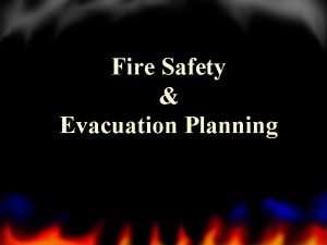 Fire Safety Evacuation Planning Topics Fire in the