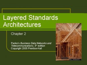 Layered Standards Architectures Chapter 2 Pankos Business Data