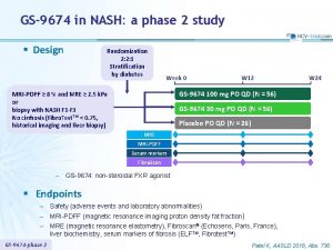 GS9674 in NASH a phase 2 study Design