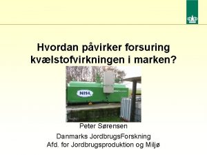 Hvordan pvirker forsuring kvlstofvirkningen i marken Peter Srensen