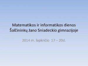 Matematikos ir informatikos dienos alinink Jano Sniadeckio gimnazijoje