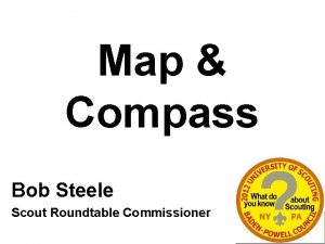 Map Compass Bob Steele Scout Roundtable Commissioner COMPASSES