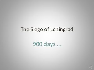 The Siege of Leningrad 900 days in June