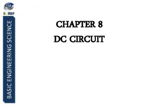 BASIC ENGINEERING SCIENCE CHAPTER 8 DC CIRCUIT BASIC