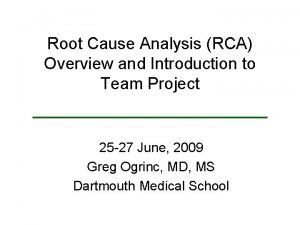 Root Cause Analysis RCA Overview and Introduction to
