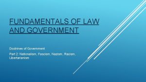 FUNDAMENTALS OF LAW AND GOVERNMENT Doctrines of Government