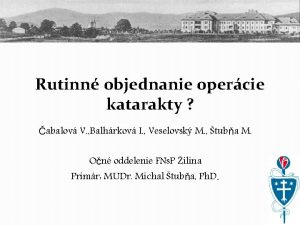 Rutinn objednanie opercie katarakty abalov V Balhrkov I